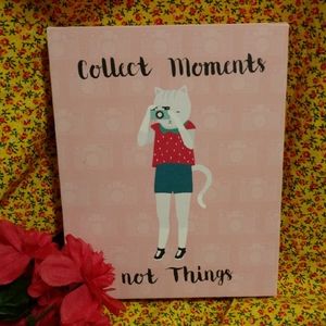 Cute Collect Moments Not Things Whimsy Minimalist Cat Picture Art